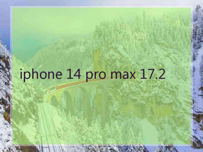 iphone 14 pro max 17.2