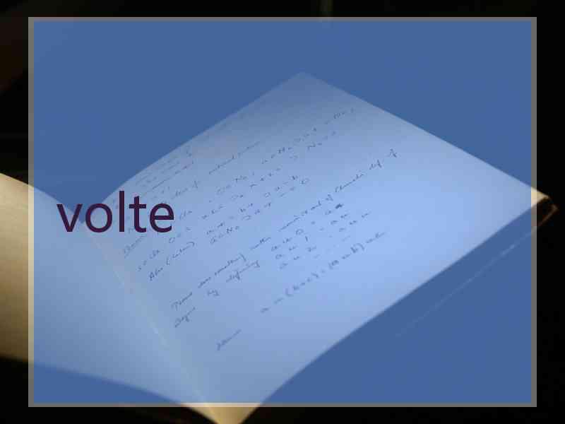 volte