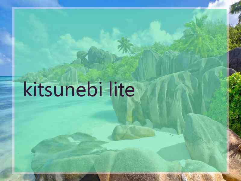 kitsunebi lite