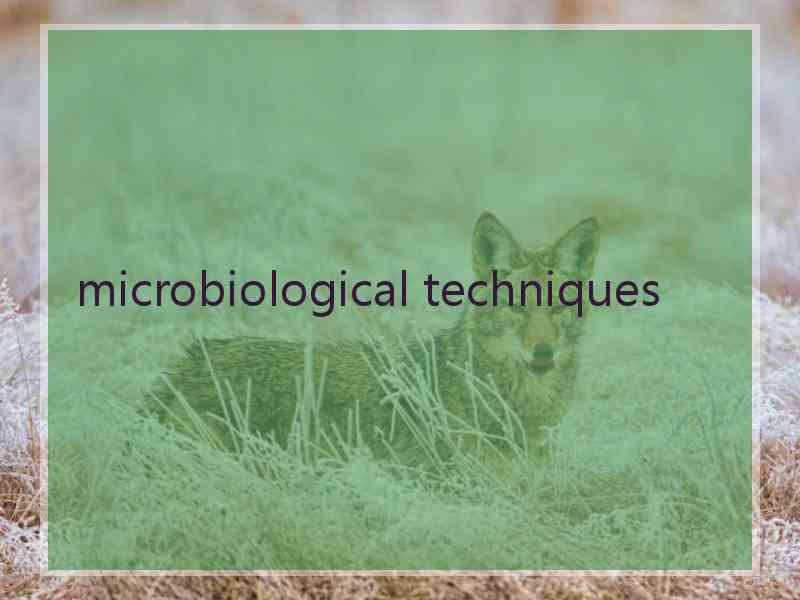 microbiological techniques