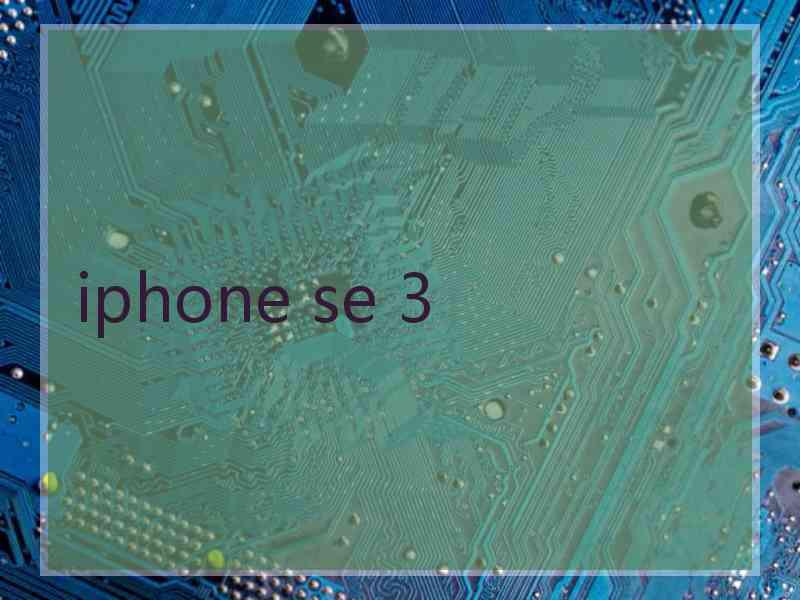 iphone se 3