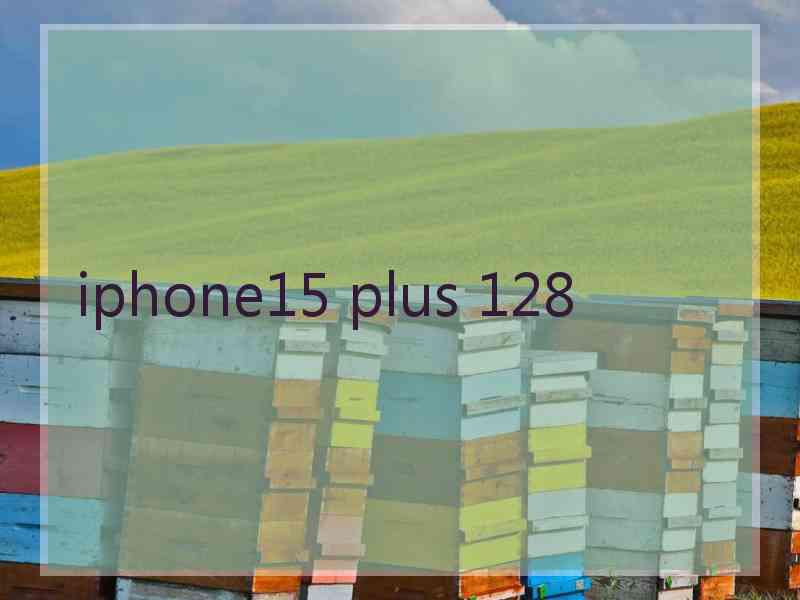 iphone15 plus 128