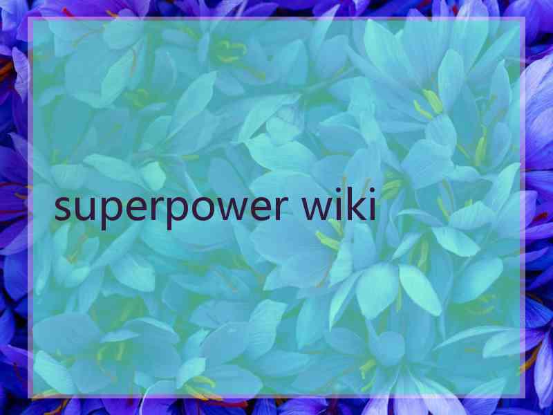 superpower wiki