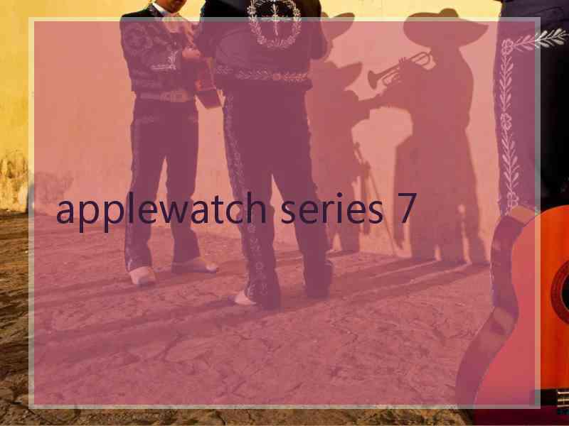 applewatch series 7