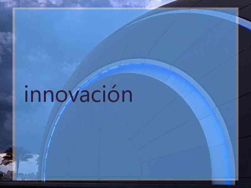 innovación