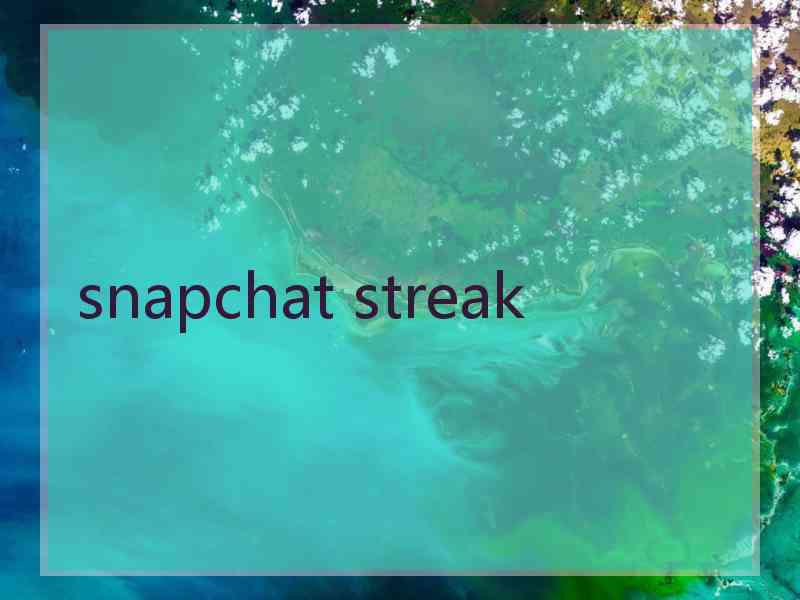 snapchat streak