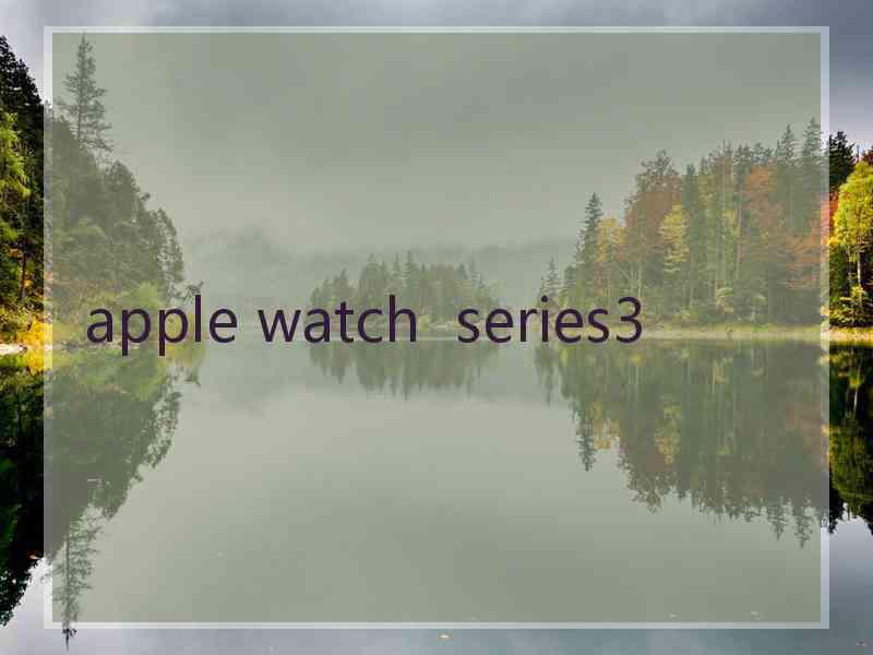 apple watch  series3