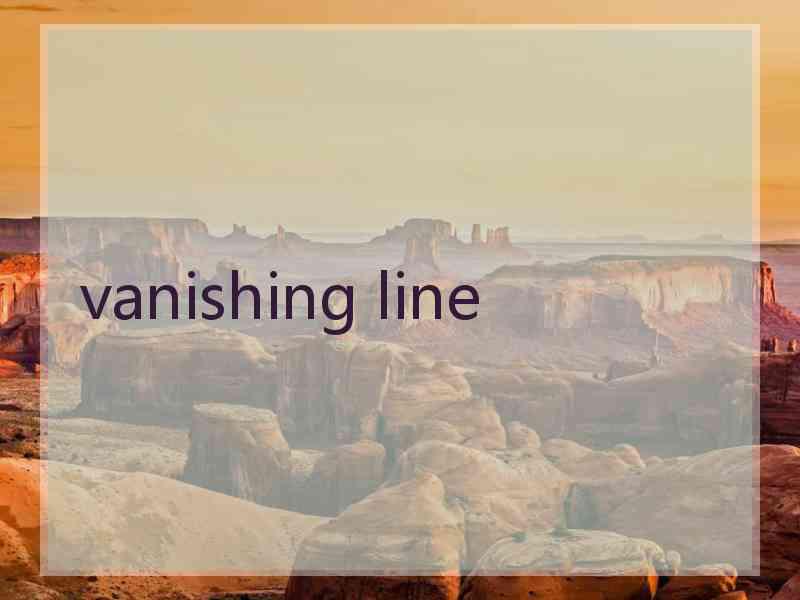 vanishing line