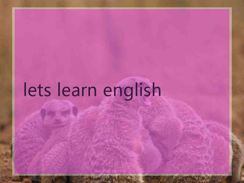 lets learn english