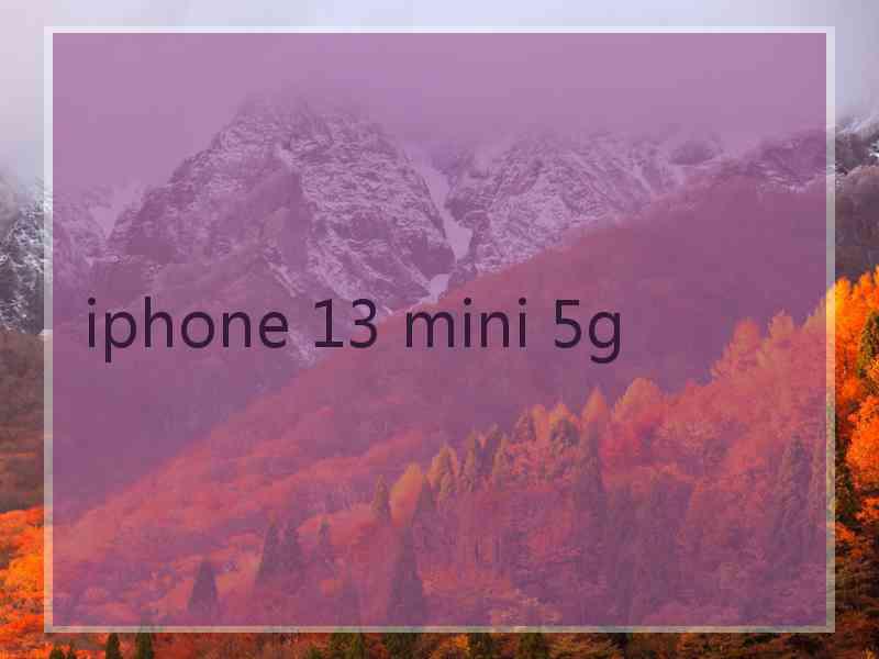 iphone 13 mini 5g