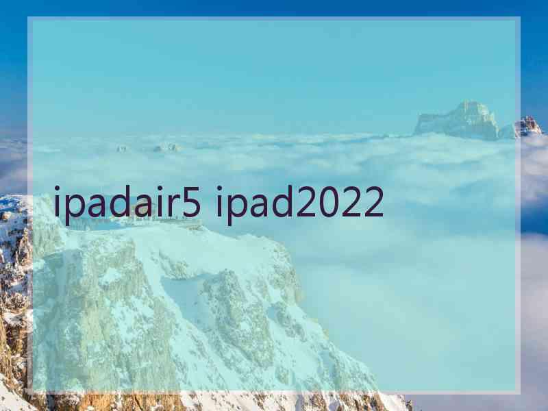 ipadair5 ipad2022