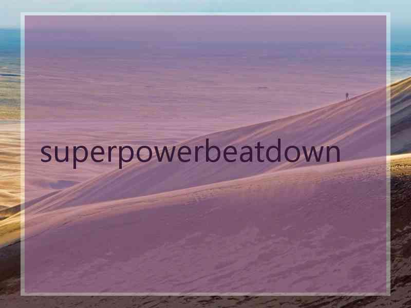 superpowerbeatdown