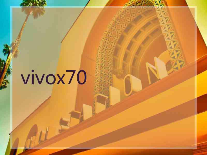 vivox70