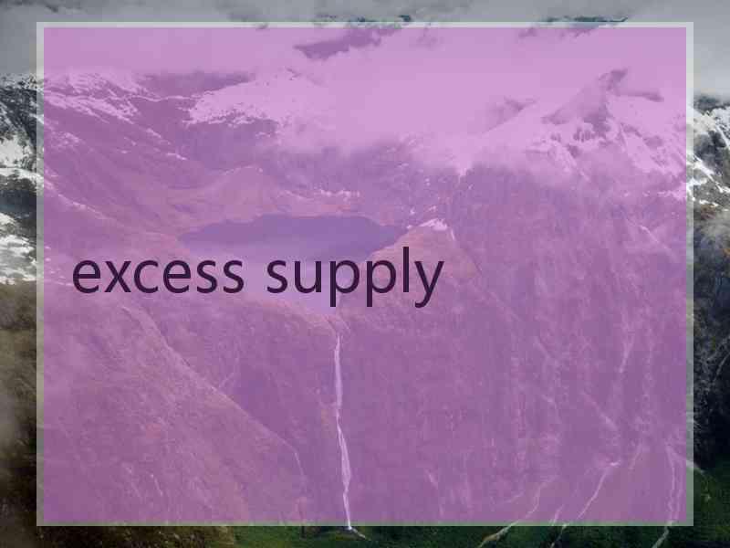 excess supply