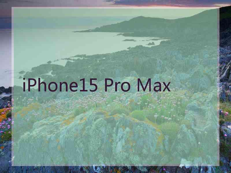 iPhone15 Pro Max