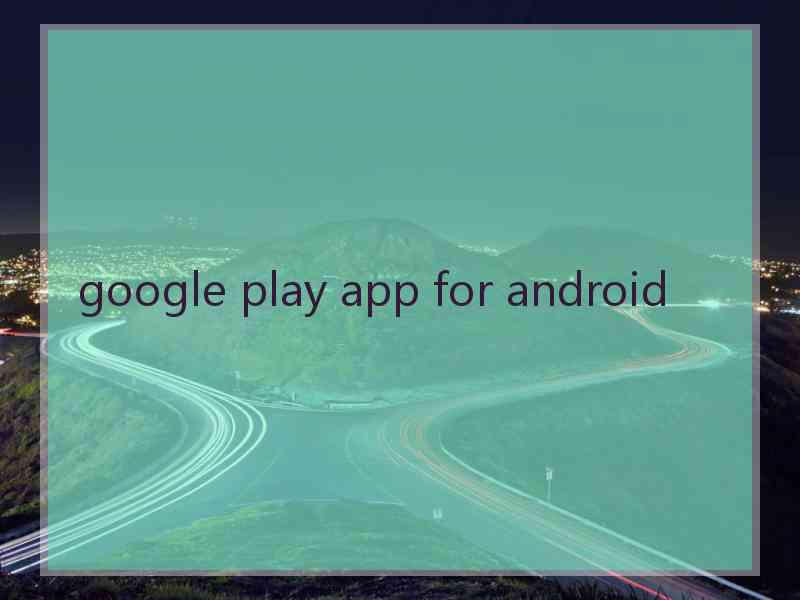 google play app for android