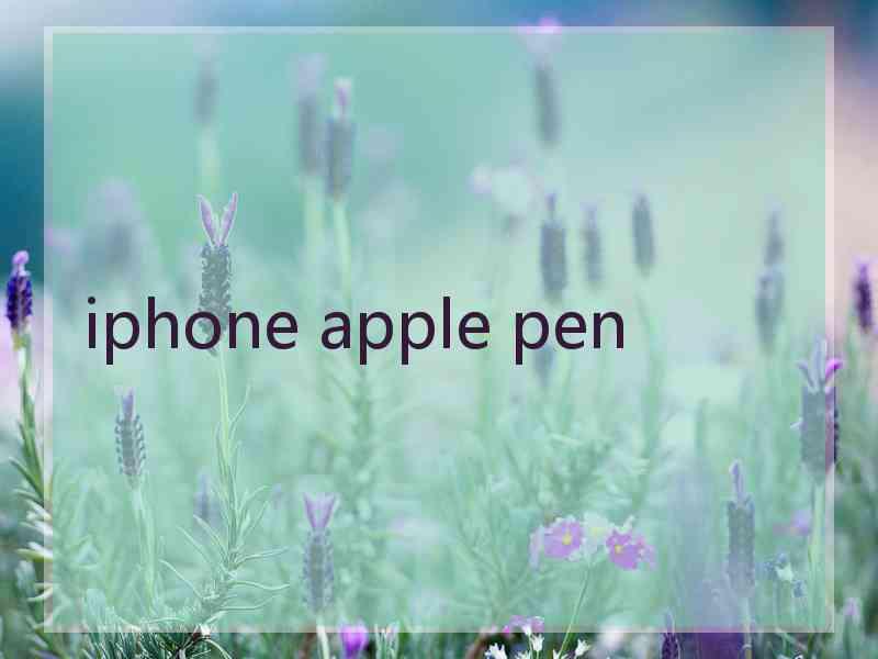 iphone apple pen