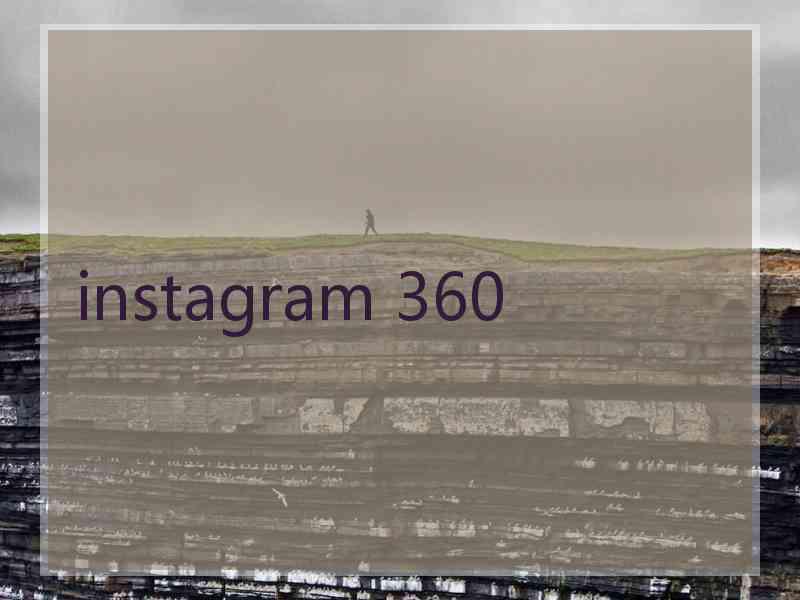 instagram 360