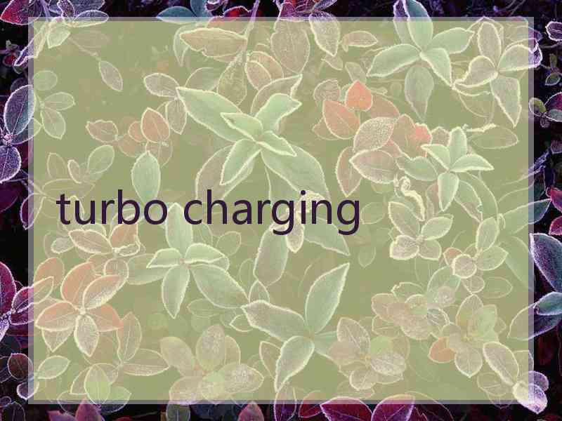 turbo charging