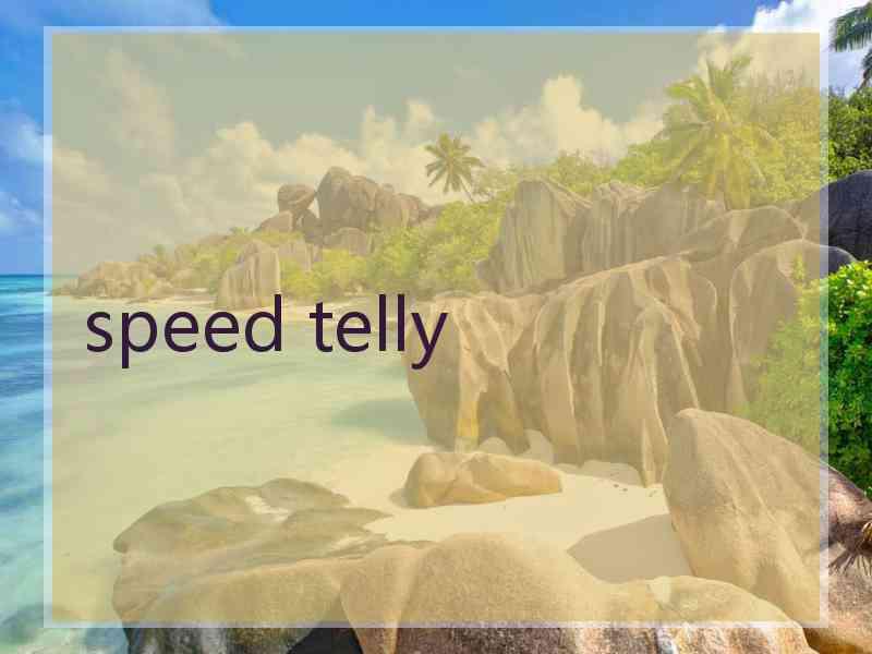 speed telly