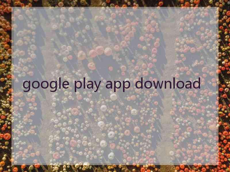 google play app download