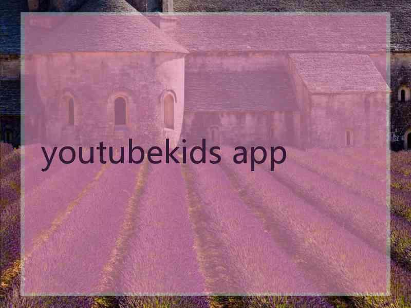 youtubekids app