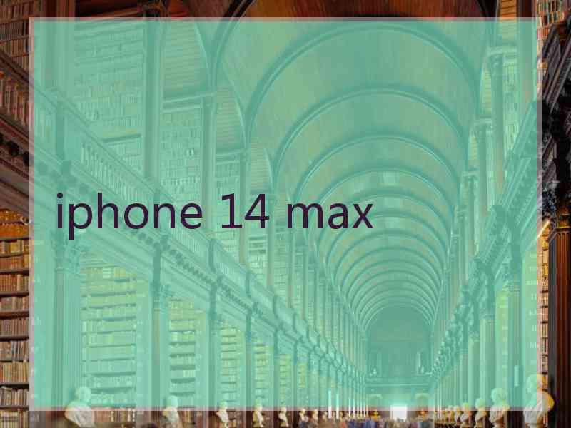 iphone 14 max