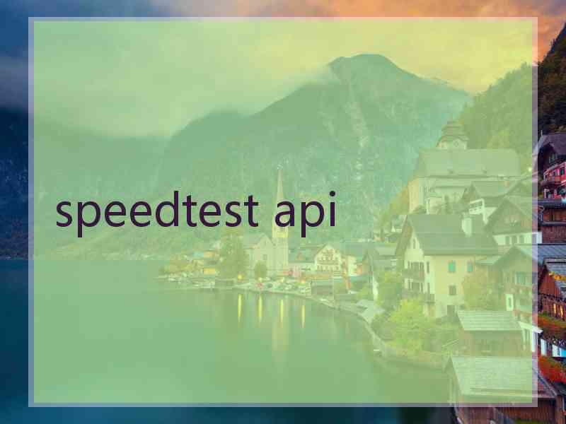 speedtest api