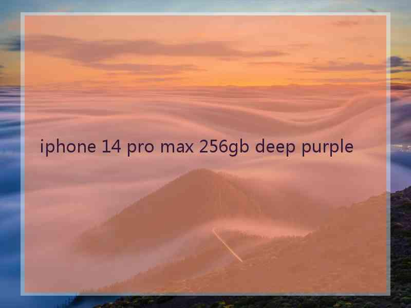 iphone 14 pro max 256gb deep purple