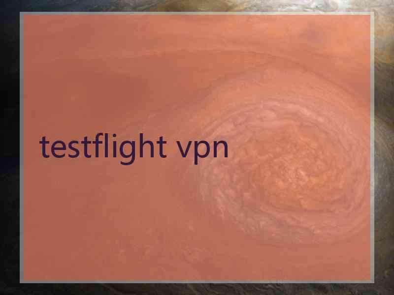 testflight vpn