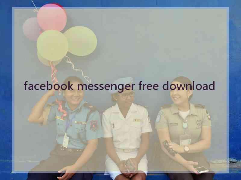 facebook messenger free download