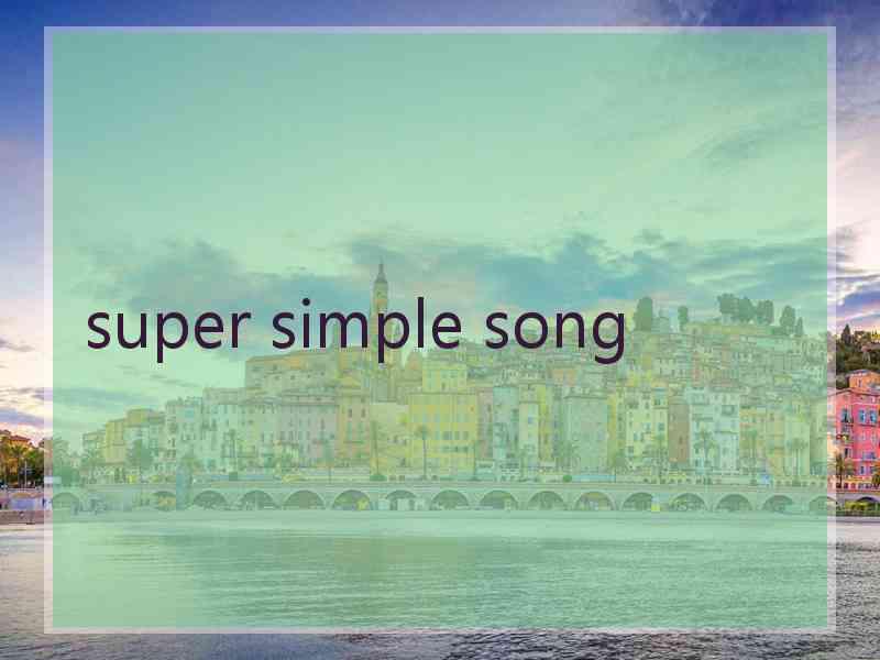 super simple song
