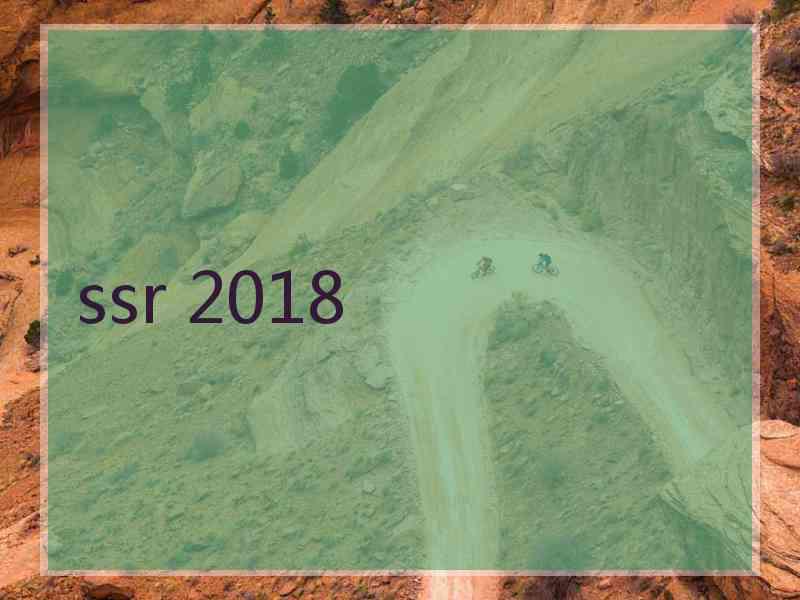 ssr 2018