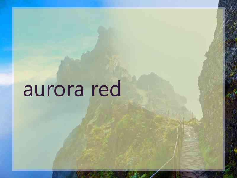 aurora red