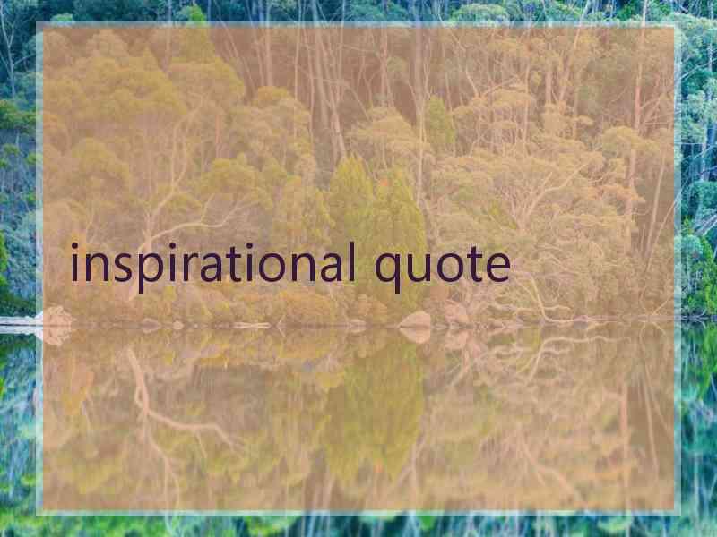 inspirational quote