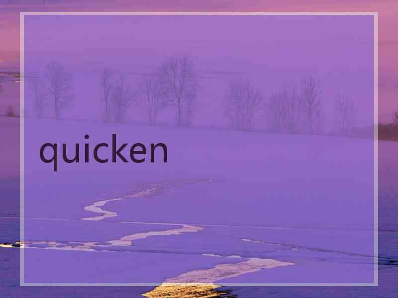 quicken