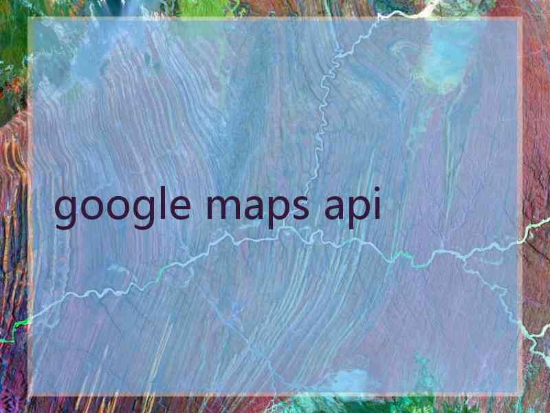 google maps api