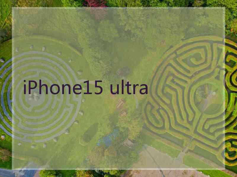 iPhone15 ultra